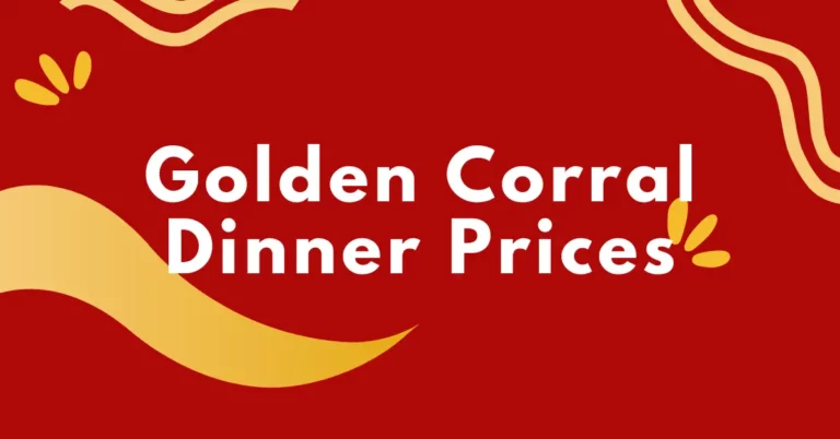 Golden Corral Dinner Prices