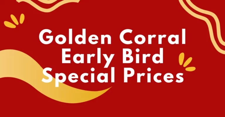 Golden Corral Early Bird Special Prices