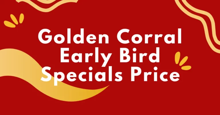 Golden Corral Early Bird Specials Price