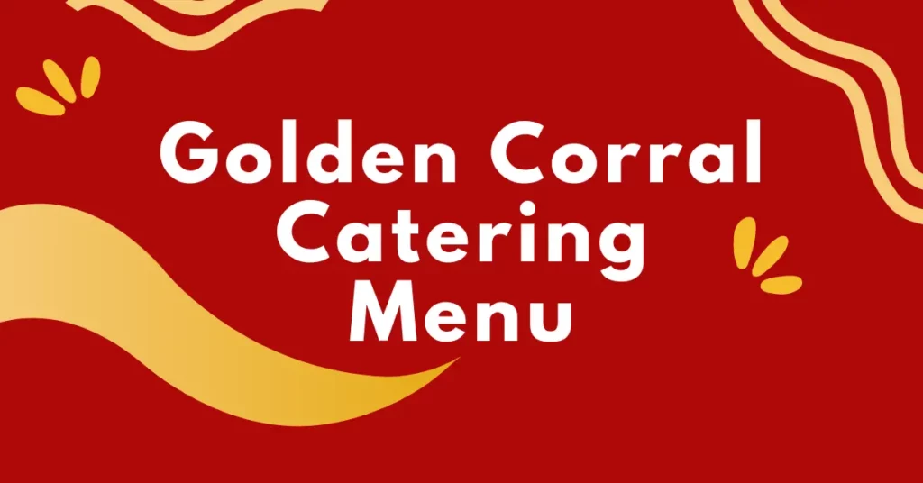 Golden Corral catering menu with prices