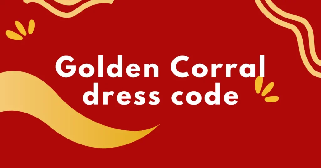 Golden Corral dress code