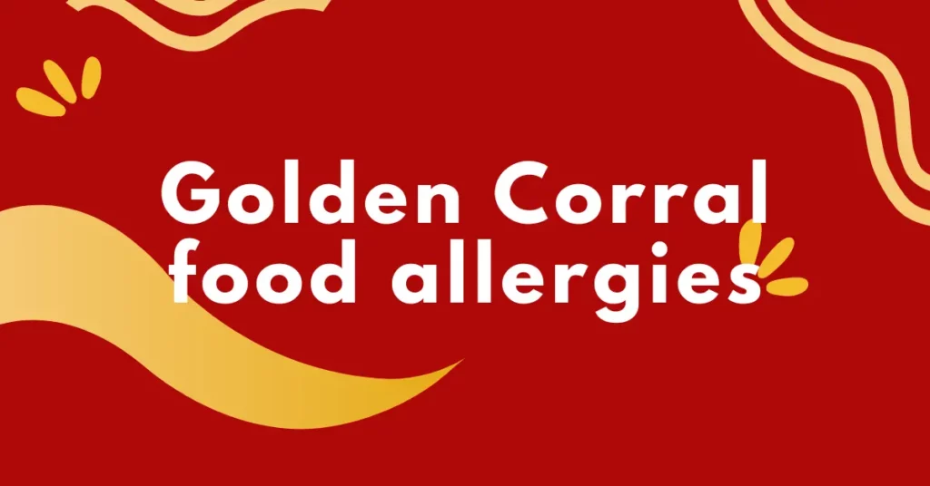 Golden corral food allergies